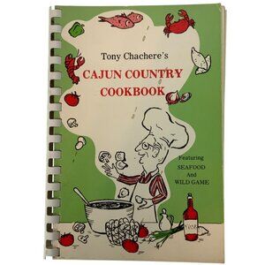 Tony Chacheres Cajun Country Cookbook 1972 Seafood Wild Game Spiral Bound
